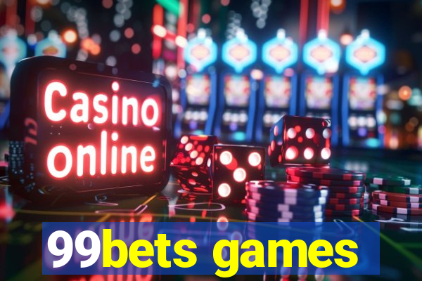 99bets games